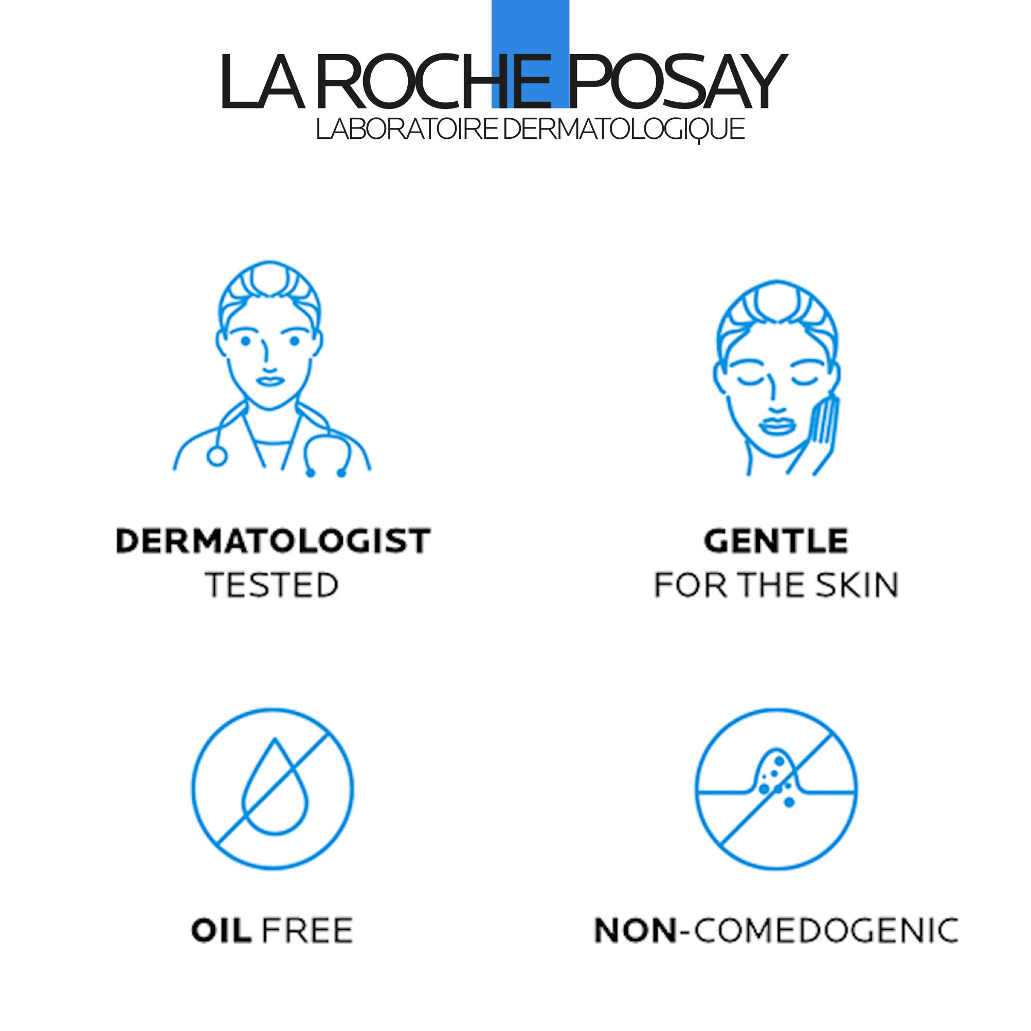 La Roche Posay is dermatologist tested, gentle on the skin, oil free and non-comedogenic