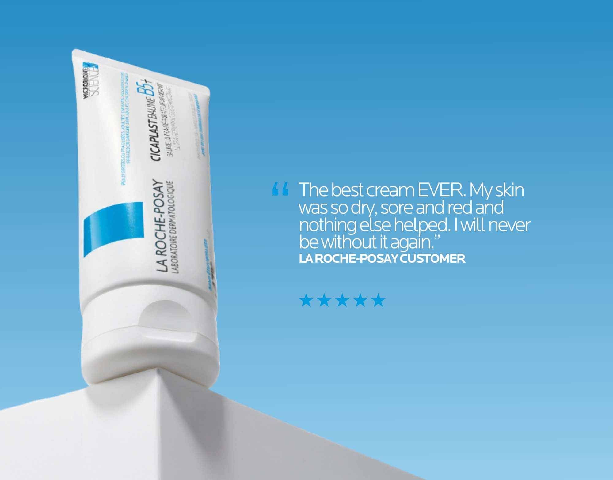 La Roche Posay is the No. 1 Dermatologist Recommended Skincare Brand in Australia*
