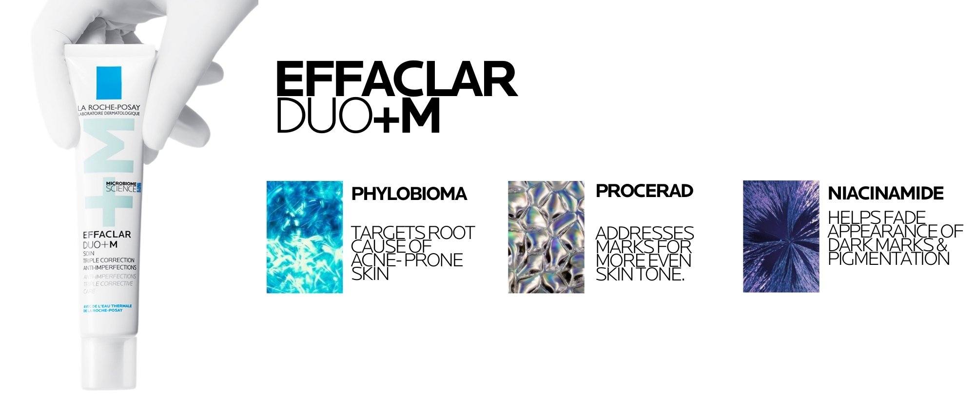 Effaclar Duo+M Anti Blemish Moisturiser is formulated with Phylobioma, Niacinamide and Procerad